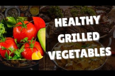 Healthy Grilled Vegetables | Easy Vegan & Low-Calorie Recipe