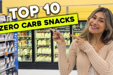 Top 10 ZERO CARB Snacks You Can Find At Any Grocery Store!