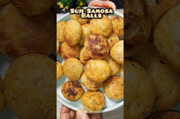 Suji Samosa Balls Recipe| #mummykitchen00#sujiroll #healthysnacks#healthyrecipe #samosafillingrecipe