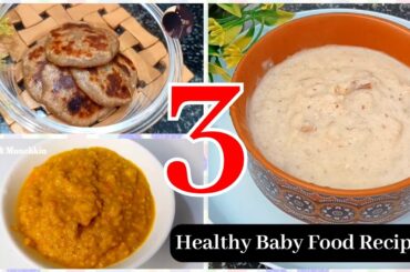 3 Super healthy baby food recipes | Baby food recipes for 1- 5 year babies | Mum & Munchkin