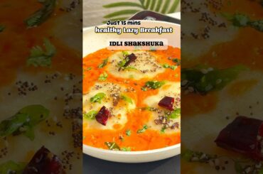 Instant Idli Shakshuka | 15 min Breakfast Recipe #healthy #breakfast #shorts #easyrecipe