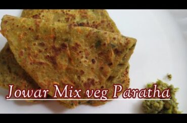 Healthy breakfast recipes - Jowar mix veg paratha - perfect breakfast and tiffin box