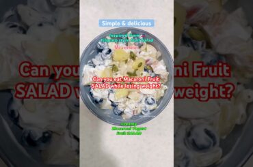 Creamy Macaroni Fruit SALAD, healthy, low calorie low fat, #shorts #recipe #healthyeating