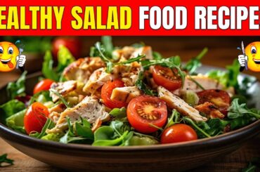 10 Healthy Salad Recipes That Will Change the Way You Eat | Quick, Easy & Delicious