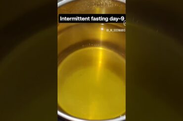 day-9 intermittent fasting #dailyshorts #weightloss  #weightlossjourney #follow #like #dailyshort
