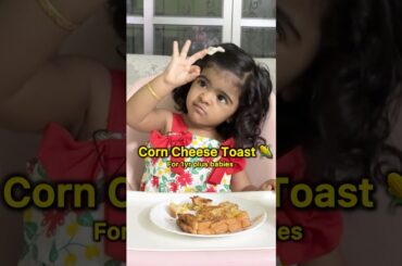 Corn Cheese Toast for 1yr plus babies | Taahira Recipe | Healthy Dinner #shorts #food #foodie
