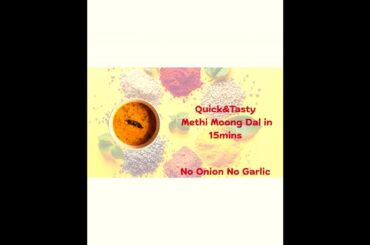 Low calorie 15mins|Quick&Tasty Methi Moong Dal| #methi #methimoongdal #nooniongarlic