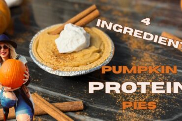 4-Ingredient No Bake Protein Pumpkin Pies (Low Calorie and Simple Dessert!)