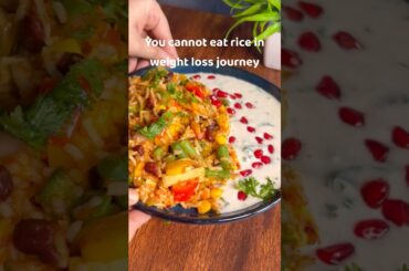 No rice in your weight loss journey?