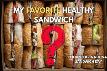 My Favorite Healthy Sandwich Recipe! National Sandwich Day! #food #sandwichrecipe #freshfood