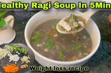 Ragi Soup Recipe | Viral Ragi Soup for Weight loss #winterspecialsoup #ragisoup #vegsoup