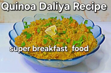 Heigh Protein Healthy Weight - Loss QUINOA Recipe |Quinoa Daliya Recipe| #MoneyHomeKitchen | #quinoa