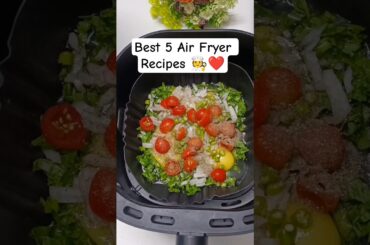 Best 5 Air Fryer Recipes #shorts #youtubeshorts #ytshorts #airfryerrecipes #airfryer #viral#trending