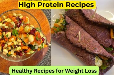 High Protein Rich Recipes | Healthy Weight Loss Recipes| Mindful Recipes