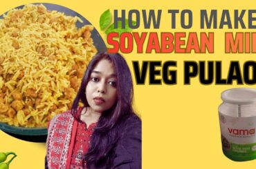 Soybean Mini Chunks Pulao Recipe | High Protein Weight Loss Recipe | Veg Lunch Idea