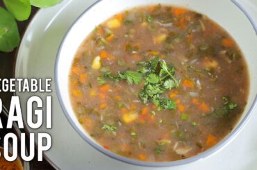 Ragi Soup for Weight Loss | Easy Millet Recipe | Nachani Soup | Healthy Veg Soup At Home