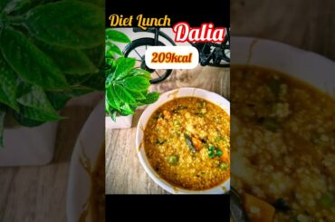 Low calorie Quick healthy Dalia| weight loss lunch#minivlog #diet #food #weightloss #easyrecipe