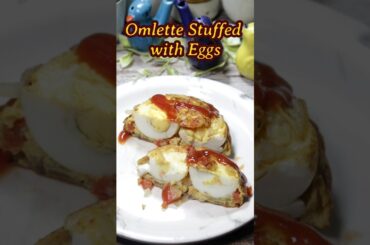 Stuffed Egg Omelette Recipe | Loaded Egg Delight | Quick Breakfast