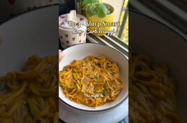 Ep 3 - Slurrp Smart - Healthy Maggi | Low-Calorie Maggi | Maggi Zoodles