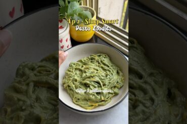 Ep 2 - Slurrp Smart | Pesto Zoodles | High Protein Pasta | Low-calorie Pasta