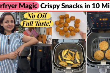 5 Easy Airfryer Snacks | Crispy & Oil-Free Indian Recipes | Time Saving Kitchen Tips | Urban Rasoi