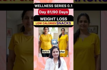 Day 81/90 wellness series 0.1 || WEIGHT LOSS LOW CALORIES SNACKS #dtyamini #diet #weightloss #shorts