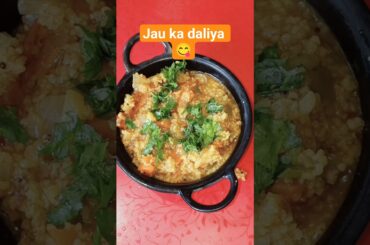Tasty healthy jau ka daliya weight loss recipe#recipe  #shorts #ytshorts @Sunshineshipra