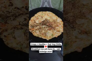 Suji Ka Veg Chilla Recipe | Shimla Mirch, Onion, Tomato Wala Breakfast#sujikachilla #sujichilla