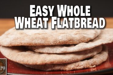 Easy Whole Wheat Flatbread Recipe