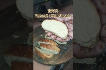 100% Whole Wheat Atta Bread | Soft, Healthy & No Maida Bread Recipe #bread #youtubeshorts #wheatatta