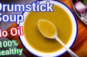 Loose weight in 7 Days | Drumstick Soup Recipe | Healthy Zero Oil Moringa Soup | Healthy Soup Recipe