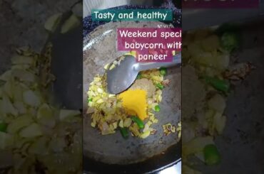 weekend special dinner tasty and healthy baby corn and paneer