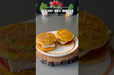 Trending healthy roti burger recipe #shorts #burger #healthy #recipe