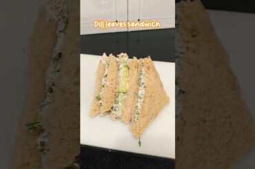 dill leaves sandwich/dill leaves sandwich with hung curd. healthy 2min recipe #shorts #ytshorts