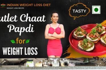 Cutlet Chaat Papdi Recipe for Weight Loss | Fat Loss Paneer Recipes | Indian Veg Diet Plan by Richa