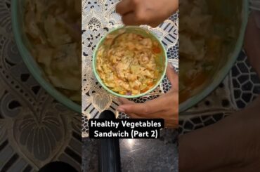 Part2 Healthy VegetableSandwich@TastyFitTransform #trending #food #healthyfood #recipe#motivation