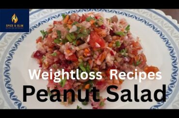 Weightloss Recipe: The Ultimate Peanut Salad for Fast Results