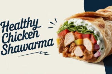 Healthy Chicken Shawarma | Low-Calorie Garlic Yogurt Sauce | Easy Homemade Recipe