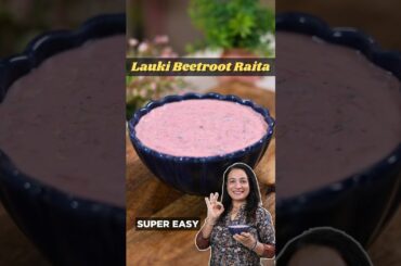 Healthy Pink Raita! Lauki + Beetroot | Quick & Easy Recipe