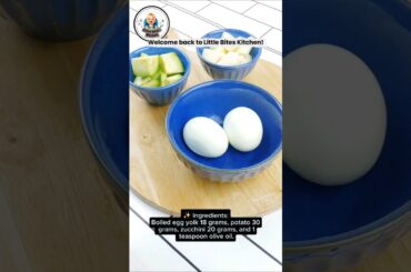 8 Month Baby Lunch | Egg Yolk Potato Zucchini |Easy & Healthy Baby Meal @LittleBitesKitchen-r8m