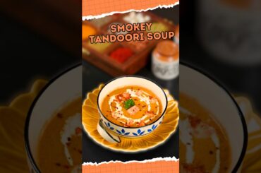 Winter Special Tandoori Soup | Smokey Hot Soup | Comforting Healthy Recipe #winterspecial