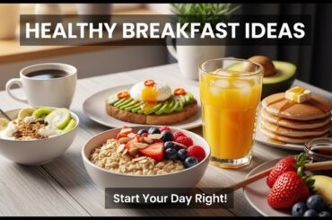 Healthy Breakfast Ideas