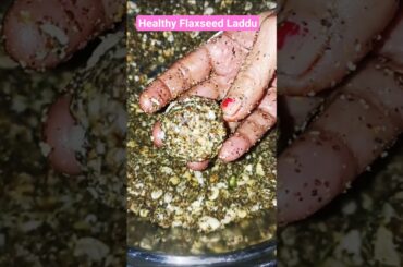 Winter Special Healthy Alsi Laddu Recipe/#alsikeladdu #healthy #shorts #youtubeshorts