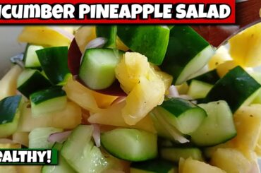 Healthy CUCUMBER PINEAPPLE SALAD!SALAD RECIPE/REFRESHING SALAD/EASY TO MAKE/