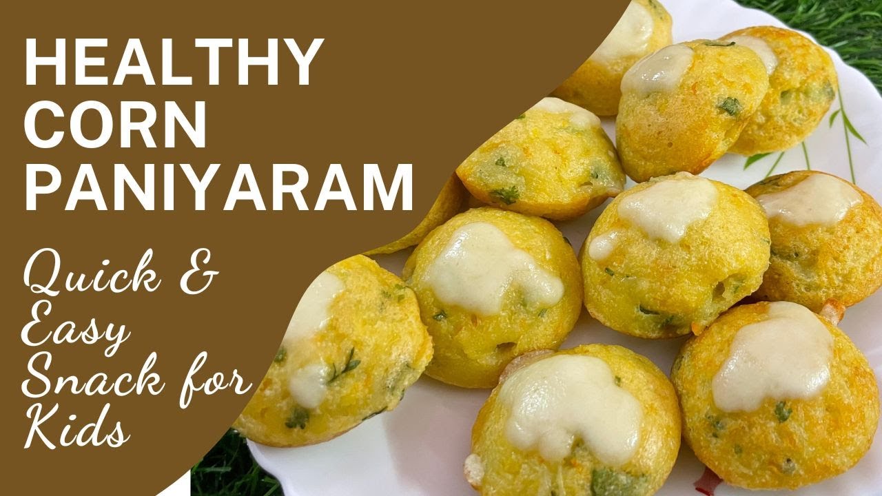 Crispy & Soft Corn Paniyaram | High Fibre Healthy Snack Recipe | Kids Lunch Box | Easy Evening Snack Crispy & Soft Corn Paniyaram | High Fibre Healthy Snack Recipe | Kids Lunch Box | Easy Evening Snack