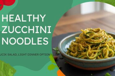 Easy Zucchini noodles Recipe | Zoodles| Healthy Dinner recipes #Zoodles