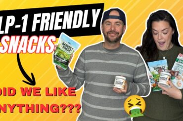 GLP-1 Friendly Snacks FIRST IMPRESSIONS | What’s Worth Buying?!