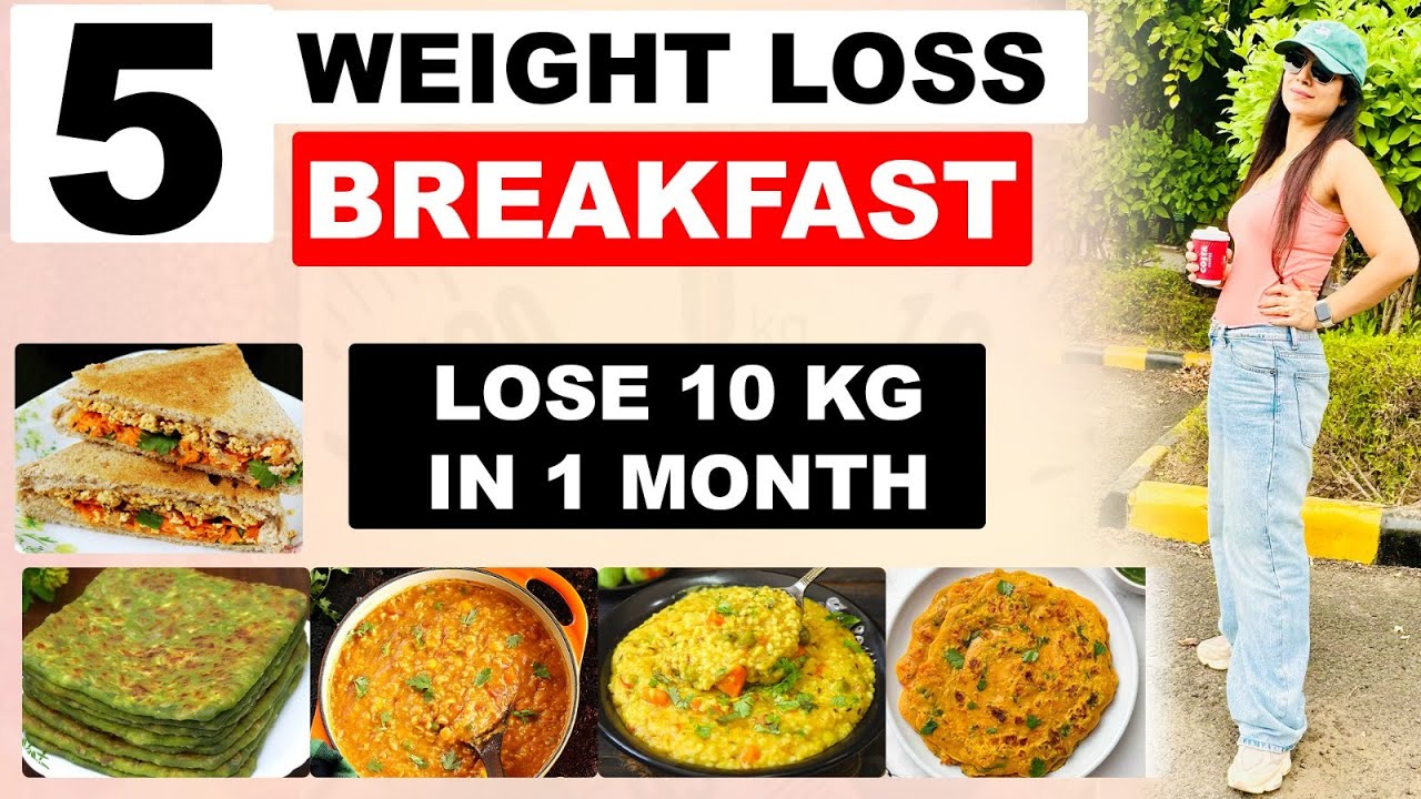 5 Weight Loss Breakfast Recipes|How to lose weight fast|Diet Plan|Dr Shikha Singh Hindi 5 Weight Loss Breakfast Recipes|How to lose weight fast|Diet Plan|Dr Shikha Singh Hindi