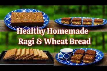 Homemade Ragi Wheat Flour Bread |High Fiber Ragi WheatBread lNatural Ingredients |No Sugar |No Maida