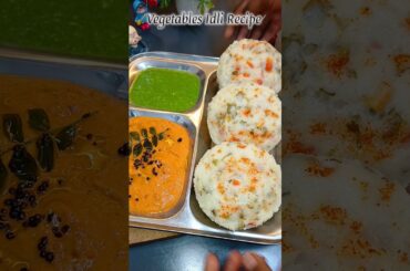 Vegetables Idli Recipe #shorts #shortsfeed #idli #idlirecipe #food #recipe #youtubeshorts